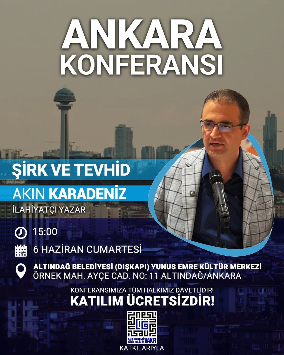 İlahiyatçı-Yazar Akın Karadeniz Ankara’da “Şirk ve Tevhid” Konulu Konferans Verecek