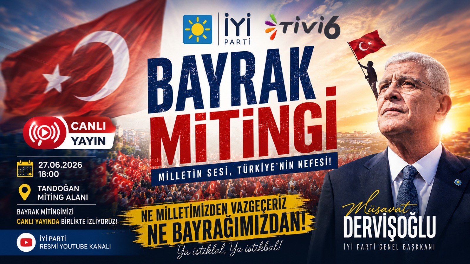 İYİ PARTİDEN ANKARA’DA ''BAYRAK MİTİNGİ”