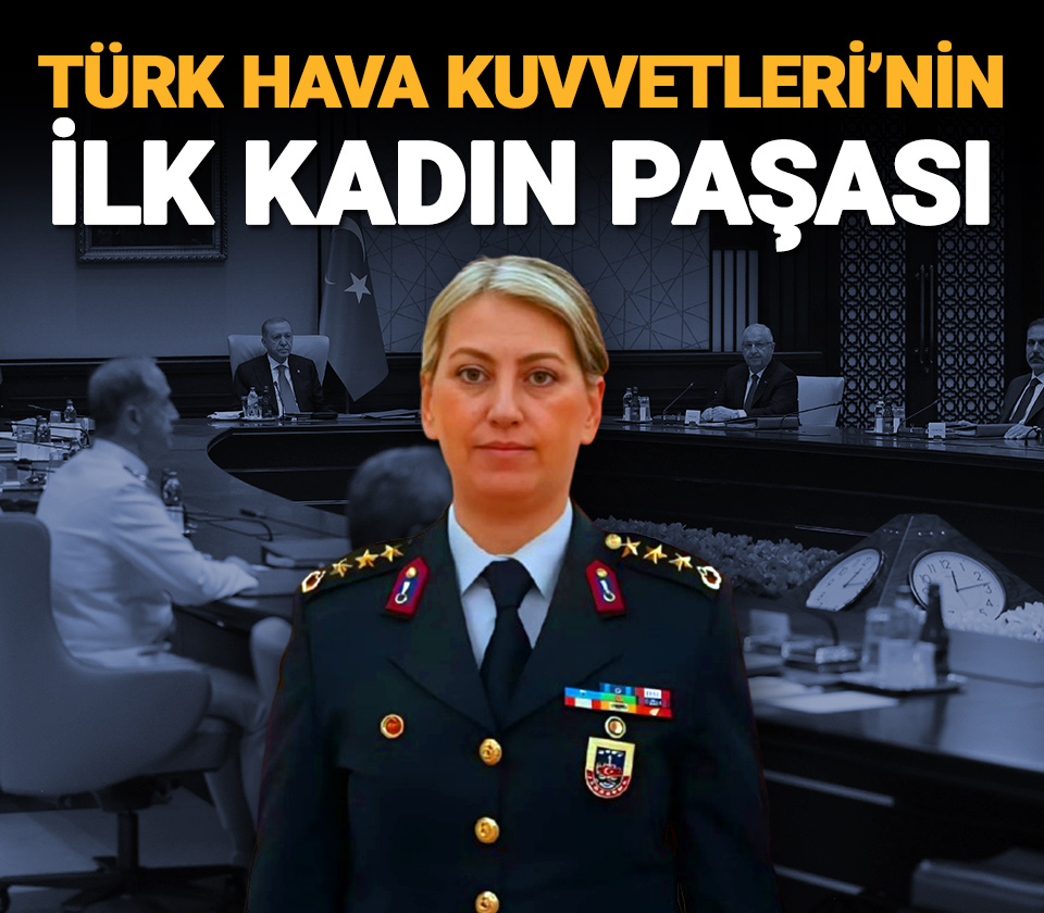 YAŞ KARARLARI AÇIKLANDI Türk Hava Kuvvetleri'nin ilk kadın paşası Özlem Karapınar oldu