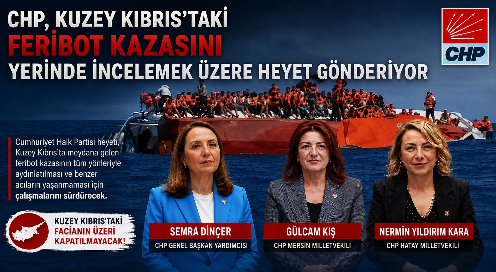 CHP, KUZEY KIBRIS'TAKİ FERİBOT KAZASINI YERİNDE İNCELEMEK ÜZERE HEYET GÖNDERİYOR