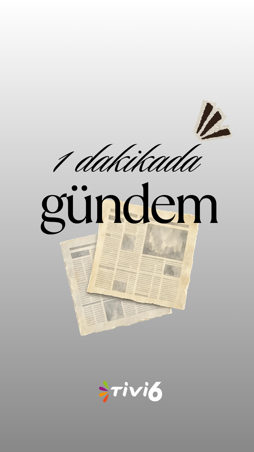 tivi6'da 1 Dakikada gündem