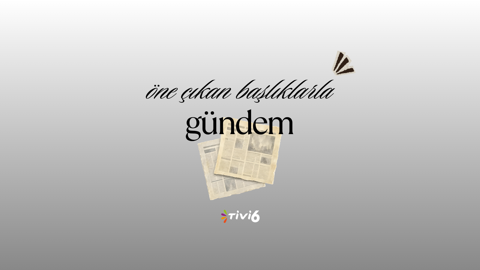 TİVİ6'DA 1 Dakikada Gündemm