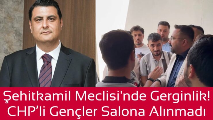 Şehitkamil Meclisi’nde Gerginlik! CHP’li Gençler Salona Alınmadı