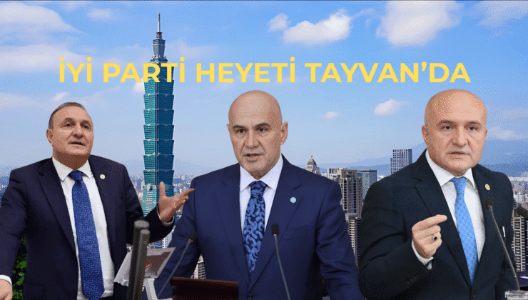 “İYİ Parti Heyeti Tayvan Modelini İnceledi: Ekonomik Kalkınma ve Ulusal Kimlikte İlham Verici Başarı”