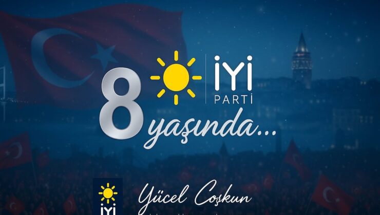 İYİ Parti 8. Yıl Mesajı: “Türk Siyasetine Umut ve Nefes Getiren 8 Yıl”