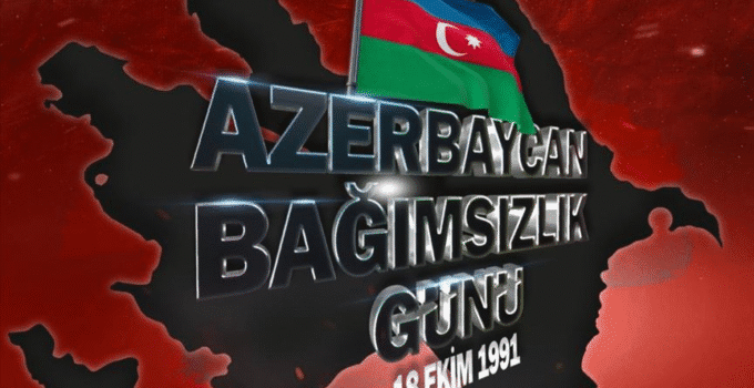 Kurtuluşa Giden Yol: Azerbaycan’ın Bağımsızlık ve Güç Yolculuğu